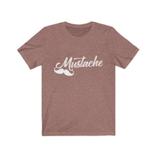 Load image into Gallery viewer, "Mustache" Short Sleeve Tee