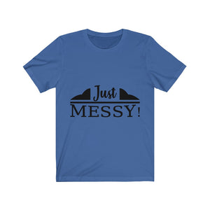 "Messy"