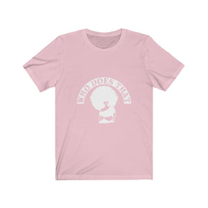 "Who" Short Sleeve Tee